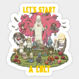Let’s start a cult Sticker